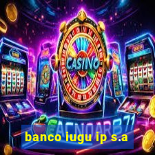 banco iugu ip s.a